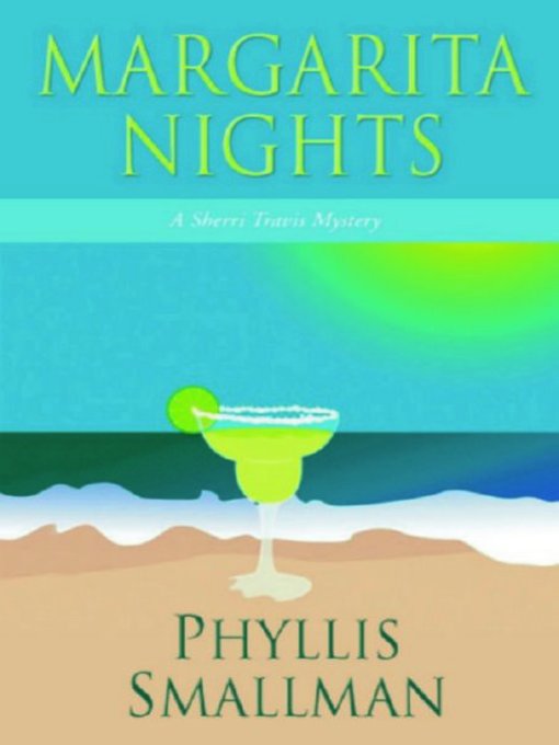 Title details for Margarita Nights by Phyllis Smallman - Wait list